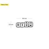 Tatouage Rich/ Risk