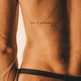 Do it anyway Tatouage
