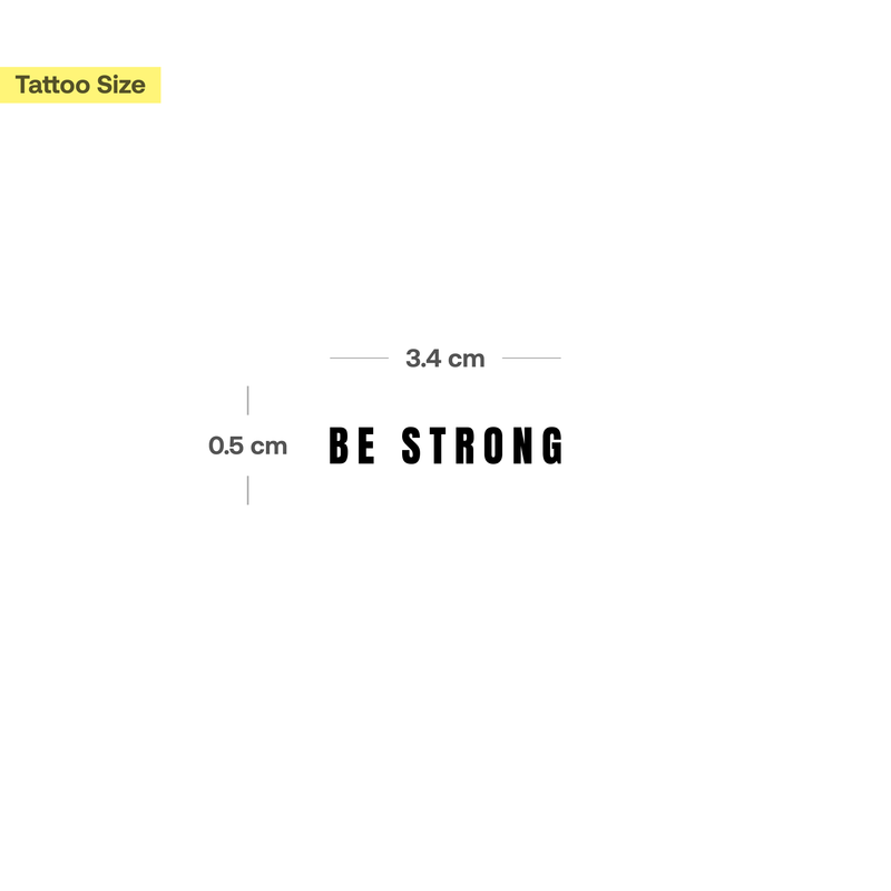 Be Strong Tattoo